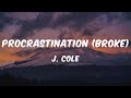 J. Cole - Procrastination (Lyrics)