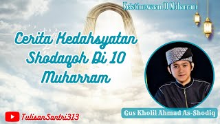 Keistimewaan 10 Muharram Gus Kholil Ahmad As-Shodiq Temboro