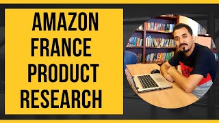 How To Do Amazon  France  Product Research  Amazon France Product Hunting
