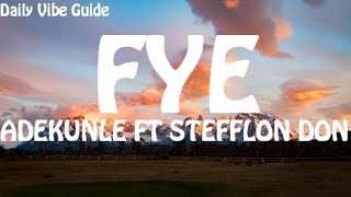 Adekunle Gold - Fye (Lyrics) ft. Stefflon Don