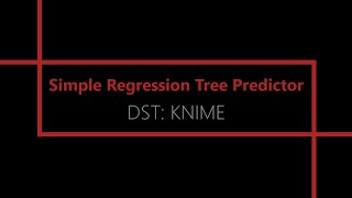 Simple Regression Tree Predictor [KNIME Analytics Platform]