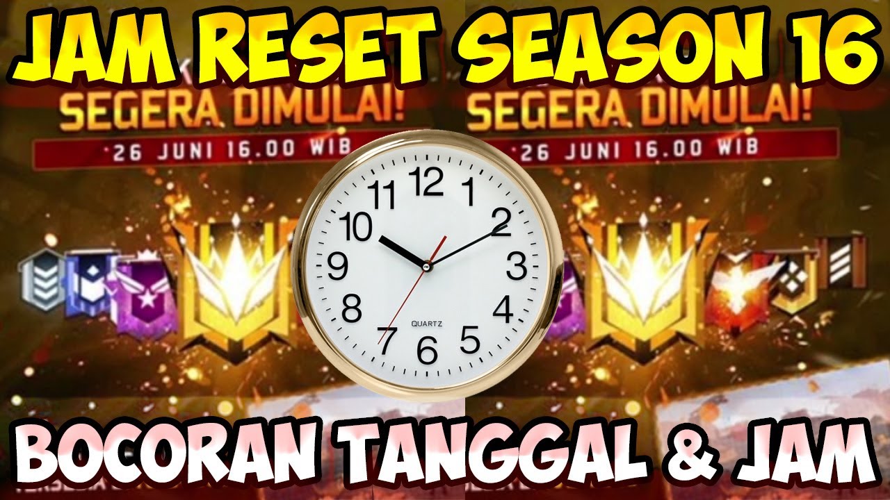  JAM  BERAPA  RESET SEASON 16 INI DIA WAKTU TANGGAL JAM  