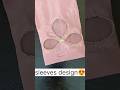 new latest sleeves design cutting and stitching|| #new #shorts #shortvideo