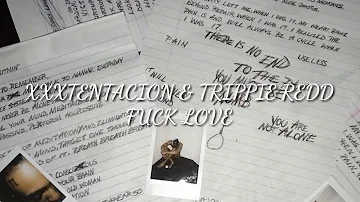 XXXTENTACION  -  Fuck Love Lyrics