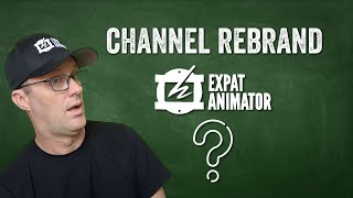 Why I'm Rebranding This Channel in 2025. Will Expat Animator Continue?