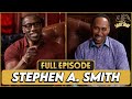 Stephen A. Smith on Skip Bayless, First Take, LeBron vs Jordan & More With Shannon Sharpe | EP. 85