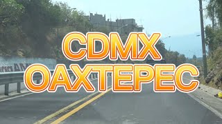 CDMX - TLAYACAPAN - OAXTEPEC