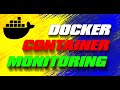 Easy Guide to Docker Container Monitoring using Open source tools