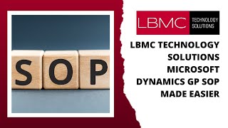 LBMC Technology Solutions  Microsoft Dynamics GP SOP Made Easier