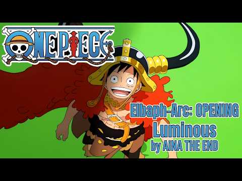 ONE PIECE - Elbaph-Arc: OP / Opening 29 "Luminous" by AiNA THE END [4K]