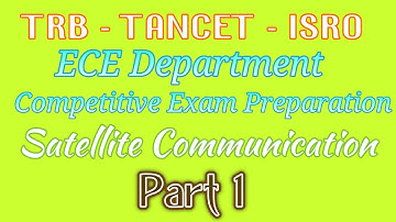 TRB TANCET ISRO GATE ECE Department Competitive Exam Preparation Satellite Communication Part 1