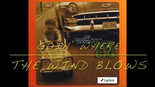 Goin’ Where The Wind Blows - Mr. Big (lyrics)