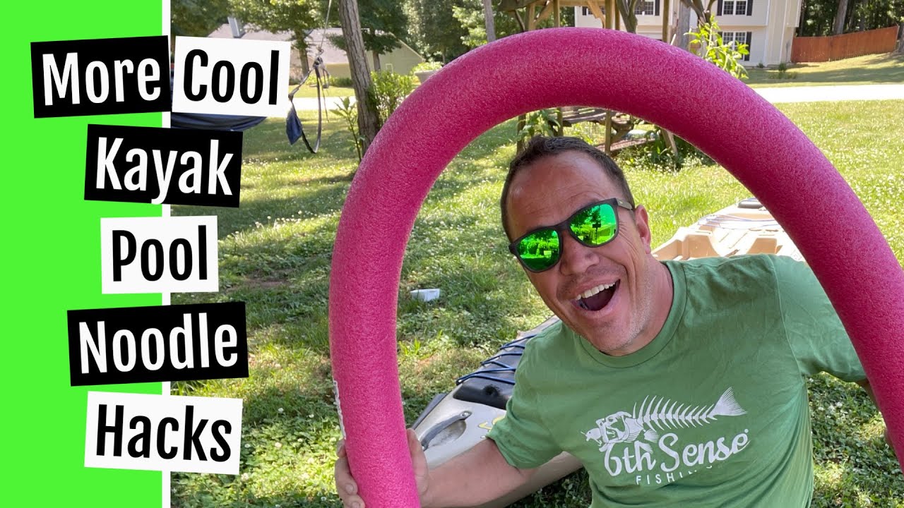 3 More Very Cool Kayak Hacks using pool noodles- Priceless value