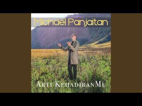  Arti KehadiranMu · Michael Panjaitan