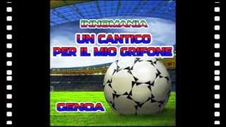 Video thumbnail of "Inno Genoa - Un Cantico Per Il Mio Grifone - Innomania"