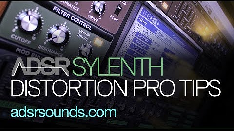Sylenth Tutorial - Distortion Pro Tips