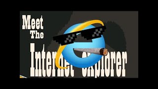 Internet Explorer meme (reupload)