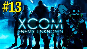 XCOM Enemy Unknown: "Кемпер" - Часть 13 [Ironman]