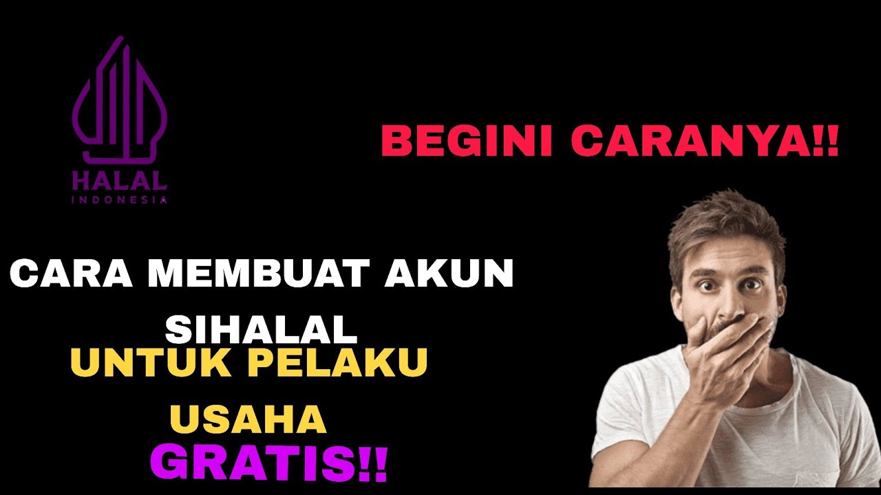 Wajib Tahu! Cara Buat Akun SiHalal agar Bisa Ajukan Sertifikat Halal Gratis