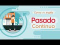 Comprensión del Pasado Continuo
