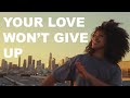 Your Love Won T Give Up ZOE Music 