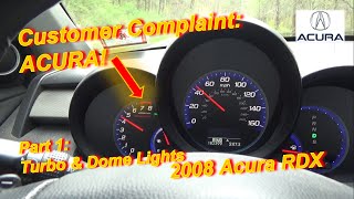 Customer Complaint: ACURA! (Part 1: Turbo P2263, Dome Lights)