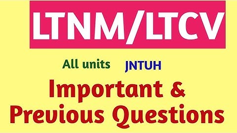 How to pass JNTUH LTNM /LTCV Most important Questions || Last minute Help || LTNM Pakka Questions