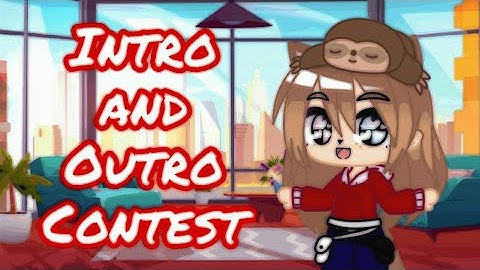 Intro and Outro Contest | Gacha Club | Read Description