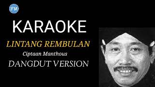 Lintang rembulan karaoke versi Dangdut || Ciptaan Manthou's ll Tanpa Vocal