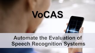 Automate the evaluation of speech recognition systems | VoCAS