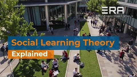 ERA | Social Learning Theory Explained