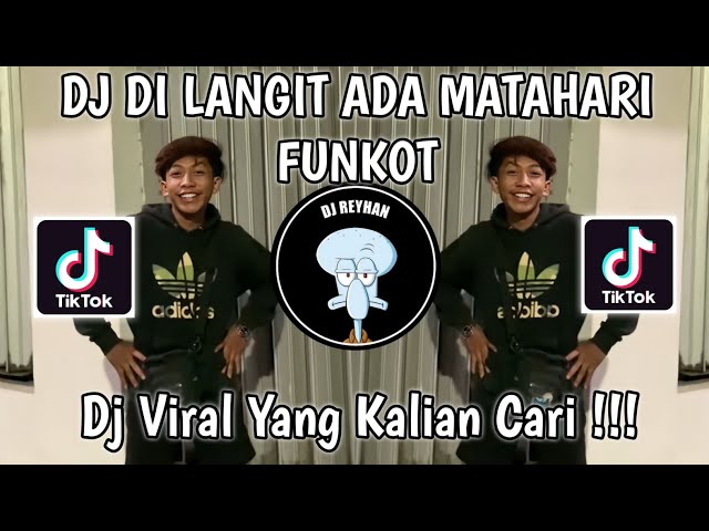 DJ DI LANGIT ADA MATAHARI BERSINAR MENERANGI BUMI FUNKOT SOUND ᴋ-ᴊɪᴛᴏʏᴇᴋ² VIRAL TIK TOK TERBARU! class=