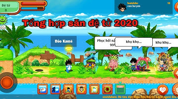 Ngọc Rồng Online - Tổng hợp những pha săn đệ tử đi vào lòng người mới nhất 2020