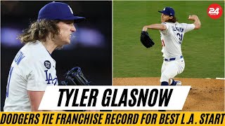 ler GLASNOW DOMINATES! Dodgers Tie Franchise Record for Best L.A. Start!