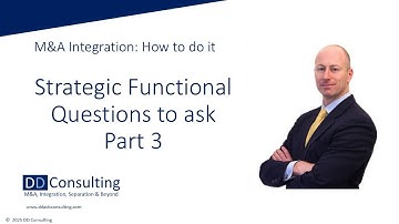 M&A Integration: Strategic Functional Questions to Ask (Part 3)