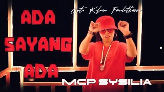 MCP SYSILIA - ADA SAYANG ADA ( MV)