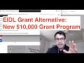 Targeted EIDL Grant Alternative: New $10,000 Grant Program