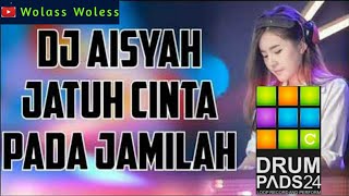 DJ Aisyah Jatuh Cinta - DRUM PADS 24