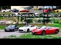 Pure supercars sound the best of  ferrari lamborghini maserati porsche gpower and many others