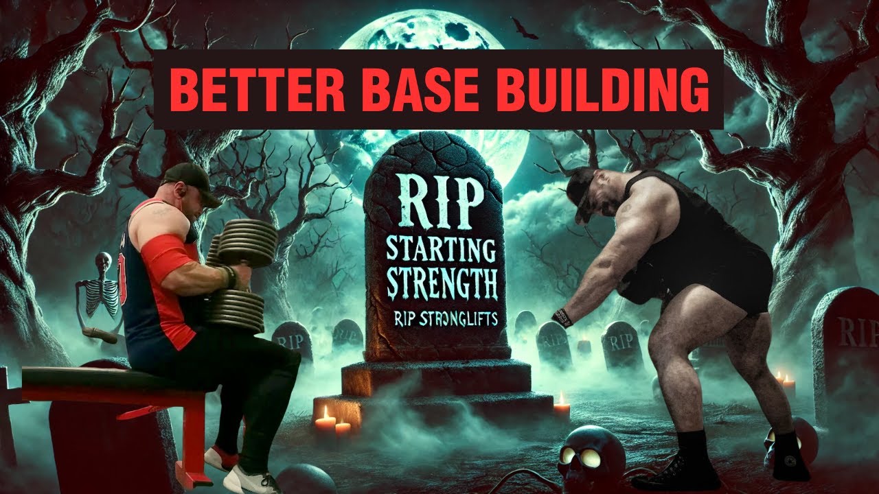 Building a BETTER Strength and Muscle Base - RIP Old School Thinking (Starting Strength)