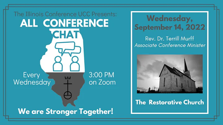 9-14-22 All Conference Chat - Restorative Church