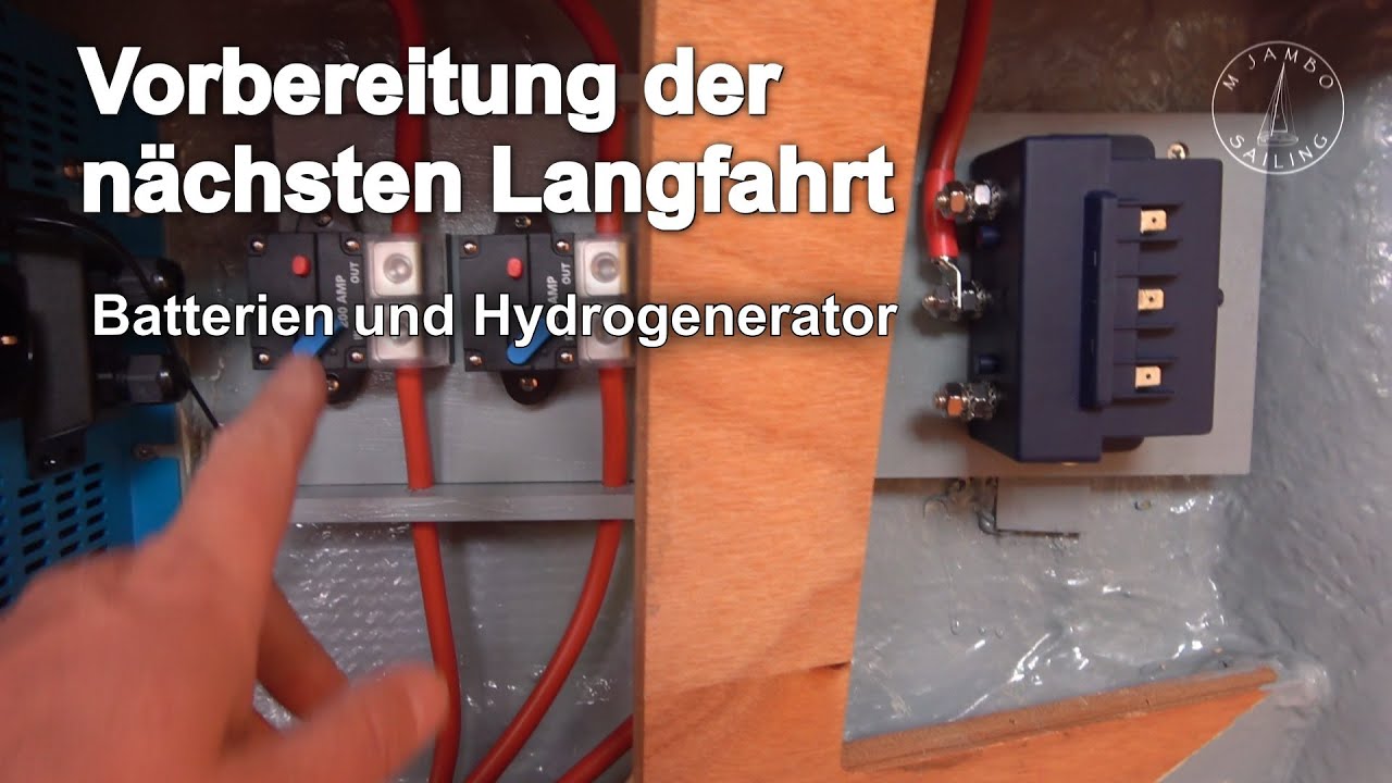 Vorbereitung der nächsten Langfahrt: Batterien und Hydrogenerator