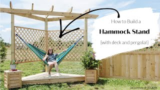 How to Build a Hammock Stand {WITH A DECK & PERGOLA!!}