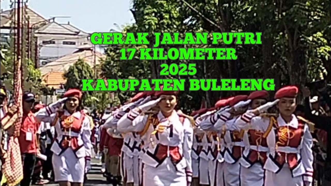 Penuh Semangat !!! Gerak Jalan Putri 17 kilometer Kabupaten Buleleng tahun 2025👍👍🔥🔥