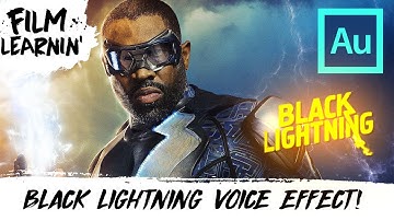Black Lightning Voice Effect Adobe Audition Tutorial! | Film Learnin