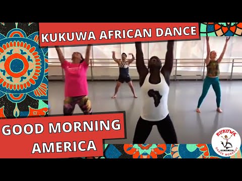 Kukuwa® African Dance Fitness on Good Morning America