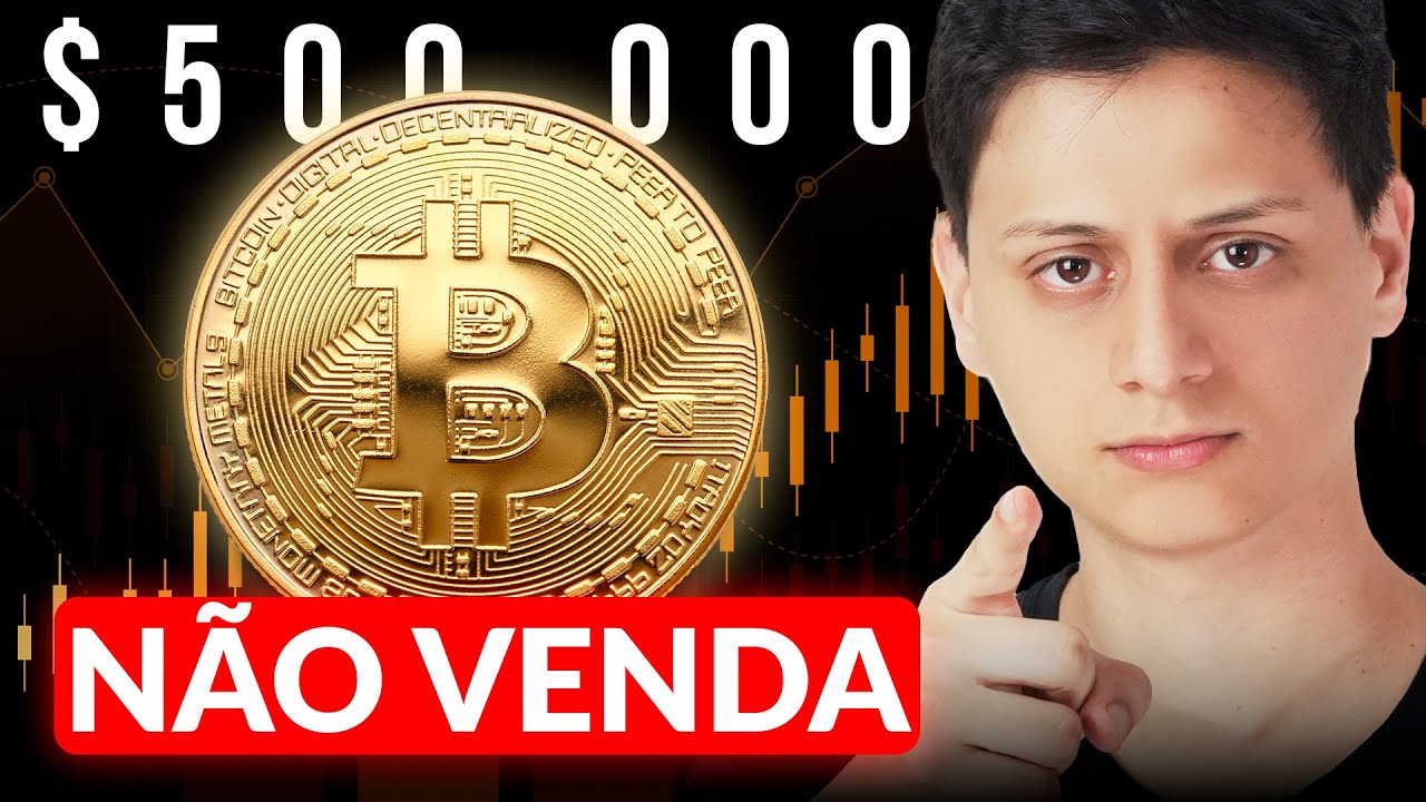 PORQUE O BITCOIN VAI BATER $500.000 (EM QUANTO TEMPO?)