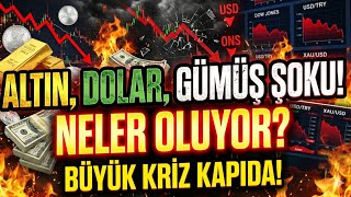 NELER OLUYOR? ALTIN, DOLAR, GÜMÜŞ ŞOKU! PANİK YAPMA