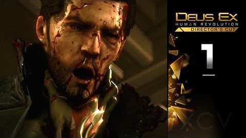 DEUS EX: Human Revolution Gameplay Walkthrough Part 1 · Mission: Sarif Industries | PC 1080p 60fps