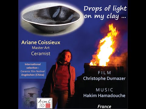 Drops of Light on my Clay...  - Ariane Coissieux, Master Art Ceramist - Lumière sur ma terre ...